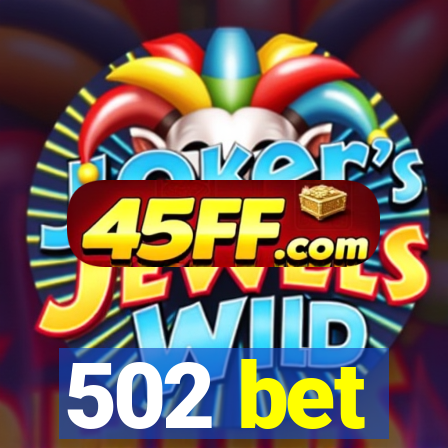 502 bet